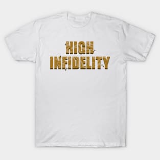 High Infidelity T-Shirt